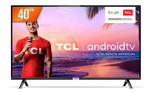 Imagem 1 de 4 de Smart Tv Led 40'' Full Hd Tcl Android 2 Hdmi 1 Usb Wi-fi