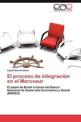 El Proceso De Integracion En El Mercosur - Ingrid Hahn Ar...