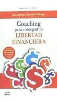 Coaching Para Conseguir Tu Libertad Financiera - Guerrero...