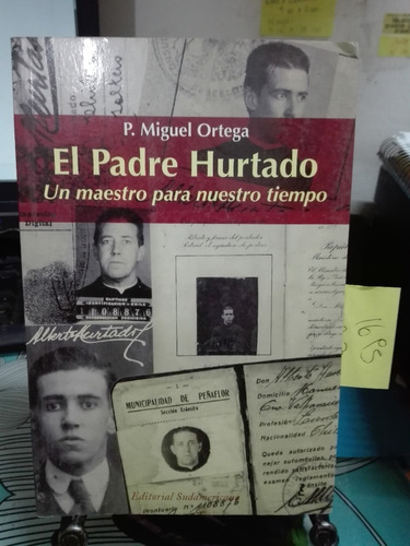 El Padre Hurtado. Un Maestro Para Nuestros Tiempos // Ortega