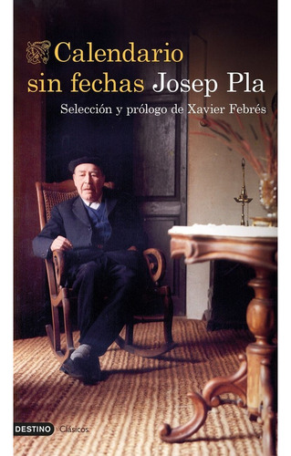 Libro Calendario Sin Fechas - Josep Pla