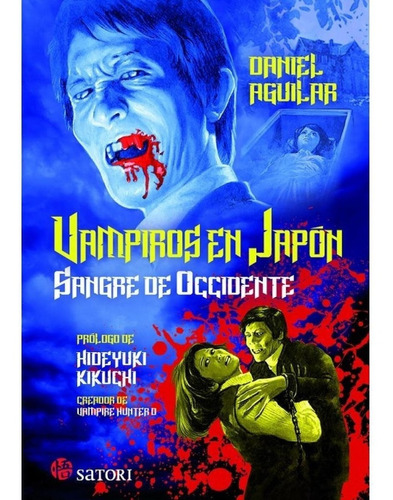 Libro Vampiros En Japon. Sangre De Occidente /daniel Aguilar