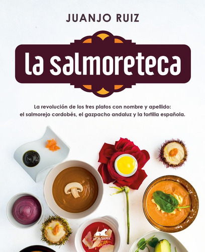 La Salmoreteca, de Ruiz, Juanjo. Editorial Vergara (Ediciones B), tapa blanda en español