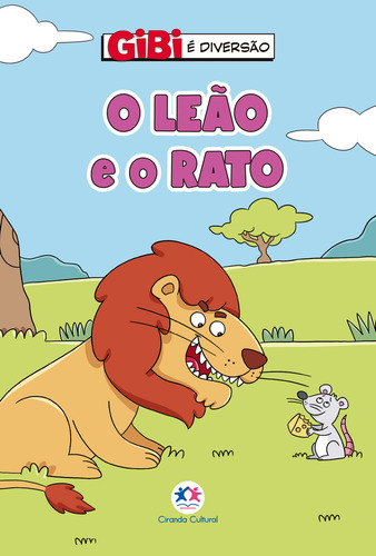 O Leão e o Rato, de Alves Barbieri, Paloma Blanca. Editorial Ciranda Cultural Editora E Distribuidora Ltda. em português, 2021