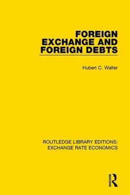 Libro Foreign Exchange And Foreign Debts - Hubert C. Walter