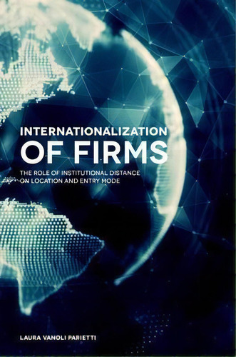 Internationalization Of Firms, De Laura Vanoli Parietti. Editorial Emerald Publishing Limited, Tapa Dura En Inglés