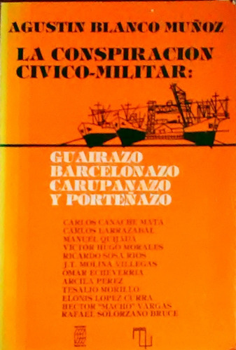 La Conspiracion Civico-militar Agustin Blanco Muñoz