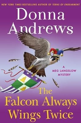 The Falcon Always Wings Twice : A Meg Langslow My (hardback)