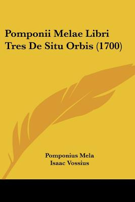 Libro Pomponii Melae Libri Tres De Situ Orbis (1700) - Me...