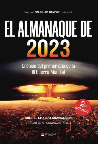 El almanaque de 2023:  aplica, de D. M. Sumadartson  César.. 1, vol. 1. Editorial Grupo Editorial Círculo Rojo SL, tapa pasta blanda, edición 1 en español, 2022