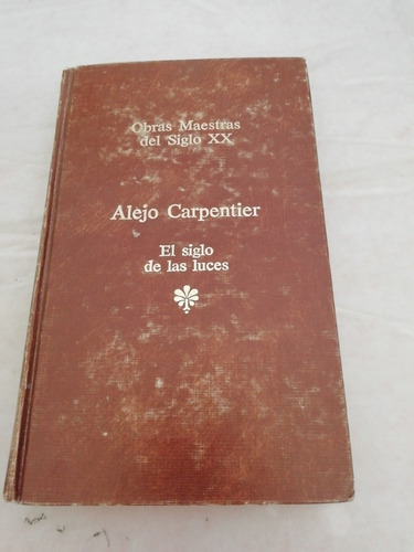 Alejo Carpentier El Siglo De Las Luces Origen Seix Barral 