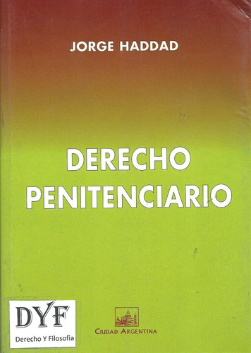 Derecho Penitenciario - Haddad Dyf