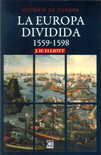 La Europa Dividida, John Elliott, Ed. Sxxi Esp.