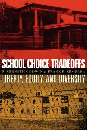 School Choice Tradeoffs, De R. Kenneth Godwin. Editorial University Texas Press, Tapa Blanda En Inglés