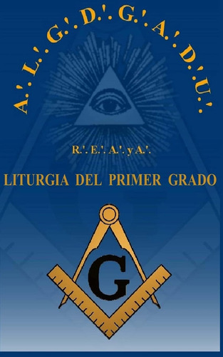 Libro: Liturgia Del Grado De Aprendiz R.. E.. A.. Y A.. 