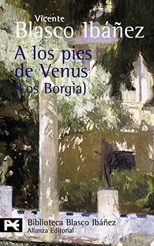 A Los Pies De Venus Los Borgia [blasco Ibañez Vicente] Bib, De Vvaa. Editorial Alianza, Tapa Blanda En Español, 9999