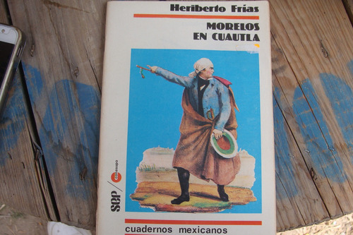 Morelos En Cuautla , Cuadernos Mexicanos (Usado)
