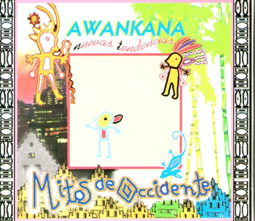 Awankana - Mitos De Occidente