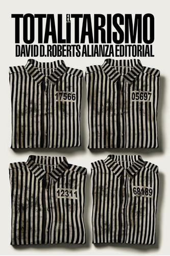 El totalitarismo, de Roberts, David A.. Alianza Editorial, tapa blanda en español