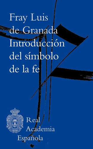 Introduccion Al Simbolo De La Fe, De Fray Luis De Granada. Editorial Espasa Calpe En Español