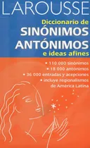 Comprar Diccionario De Sinónimos Y Antónimos E Ideas Afines Larousse