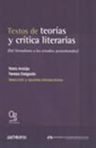 Textos De Teorias Y Critica Literarias (del Dormalismo A Los Estudios Postcoloniales), De Delgado, Araujo. Serie N/a, Vol. Volumen Unico. Editorial Anthropos, Tapa Blanda, Edición 1 En Español, 2010