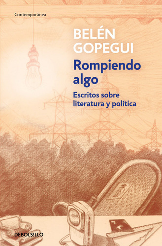 Rompiendo algo, de Gopegui, Belén. Ah imp Editorial Debolsillo, tapa blanda en español, 2019