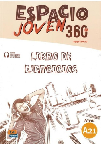 Espacio joven 360 A2.1 - Libro de ejercicios, de Sanchez, Maria. Editora Distribuidores Associados De Livros S.A., capa mole em español, 2018