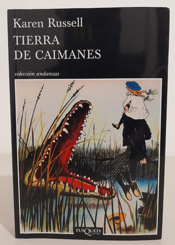 Tierra De Caimanes - Karen Russell (2012)