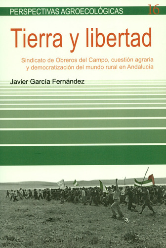 Libro Tierra Y Libertad. Sindicato De Obreros Del Campo, Cue