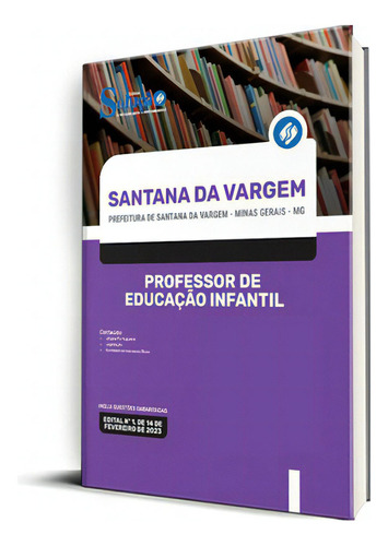 Apostila Prefeitura De Santana Da Vargem - Mg 2023 - Professor De Educação Infantil, De Professores Especializados., Vol. Único. Editora Solução Concursos, Capa Mole, Edição Oficial Em Português, 2023