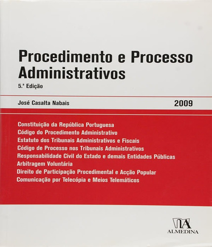 Procedimento E Processo Administrativos: Procedimento E Processo Administrativos, De Nabais, Jose Casalta. Editora Almedina, Capa Mole, Edição 5 Em Português
