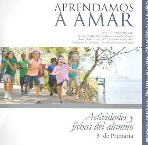 Aprendamos A Amar 5-10. Cuaderno Del Alumno 3ã⺠De Primaria, De Desarrollo Persona, Fundación. Editorial Ciencias De La Educación Preescolar Y Especial En Español