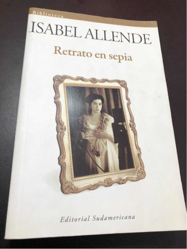 Libro Retrato En Sepia - Isabel Allende - Excelente Estado