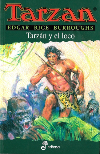 Tarzán Y El Loco - Edgar Rice Burroughs - Nuevo, Original