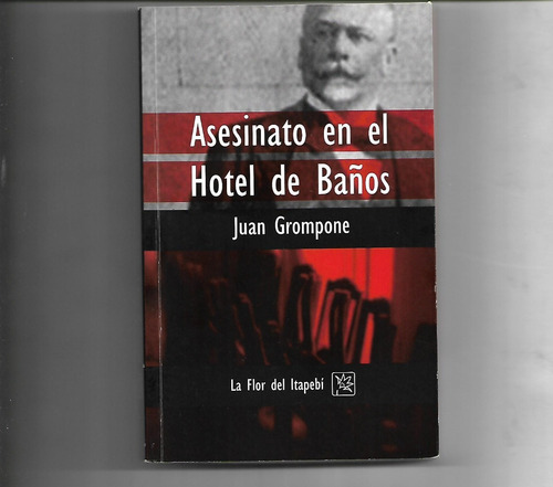 Asesinato En El Hotel De Baños De Juan A. Grompone