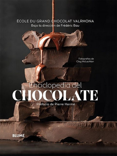 Enciclopedia Del Chocolate - Ecole Du Grand Chocolat Varhona