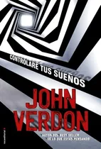 Comprar Controlare Tus Sueños - John Verdon, de JOHN VERDON. Ficción Editorial Roca Editorial en español