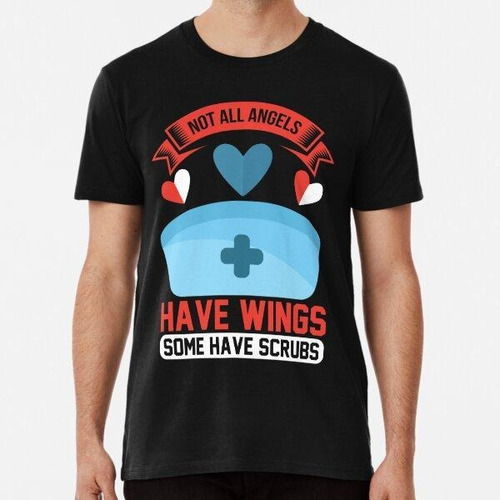 Remera Nurse Quote Not All Angels Have Wings Sohave Scrubs A