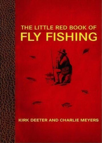 The Little Red Book Of Fly Fishing, De Kirk Deeter. Editorial Skyhorse Publishing, Tapa Dura En Inglés