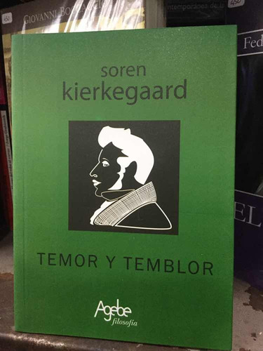 Temor Y Temblor.  Soren Kierkegaard - Agebe