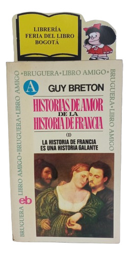 Historias De Amor De La Historia De Francia - Vol 1 - Breton