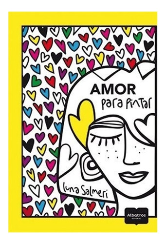 * Amor Para Pintar * Libro Para Colorear Luna Salmeri