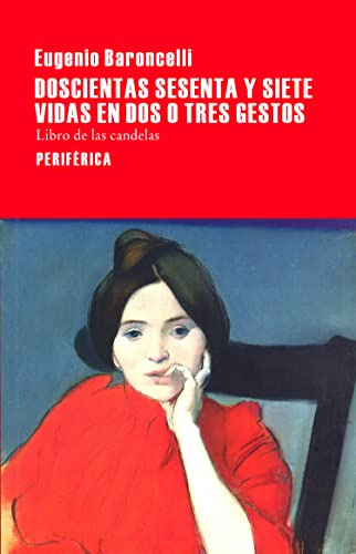 Doscientas Sesenta Y Siete Vidas En Dos O Tres Gestos: Libro