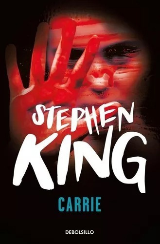 Carrie - King Stephen - Debolsillo - Nueva Edición