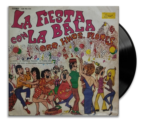 Orq. Hermanos Flores - La Fiesta Con La Bala - Lp Vinilo