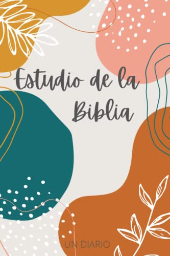 Diario De Estudio De La Biblia: Un Cuaderno Para Tomar Apunt