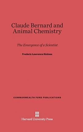 Libro Claude Bernard And Animal Chemistry - Frederic Lawr...
