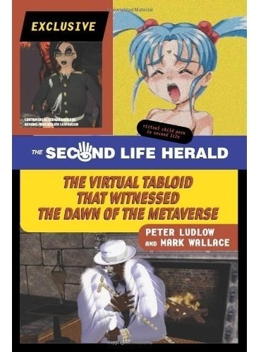 Livro The Second Life Herald - The Virtual Tabloid That Witn