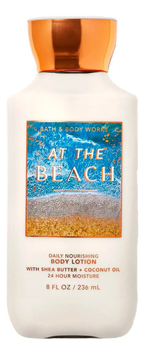 At The Beach Crema Líquida Corporal Bath & Body Works 236 Ml